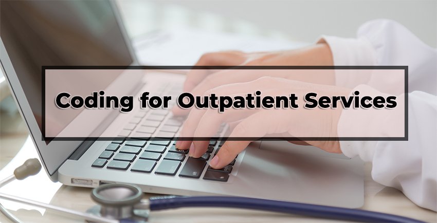 Coding for Outpatient Services