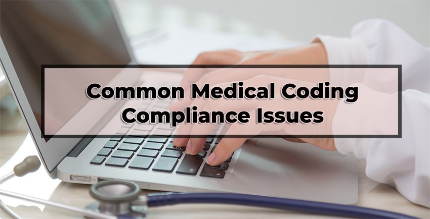 Common Medical Coding Compliance Issues