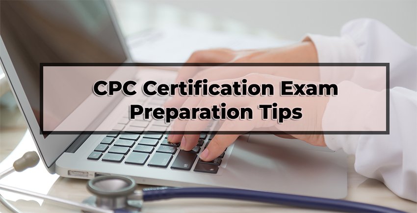 CPC Certification Exam Preparation Tips