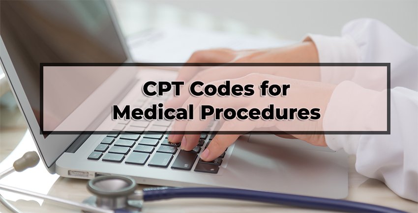 CPT Codes for Medical Procedures