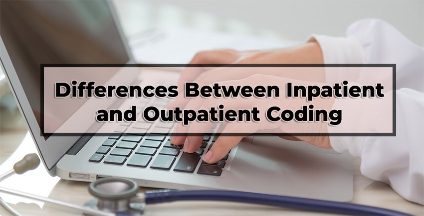 Differences Between Inpatient and Outpatient Coding