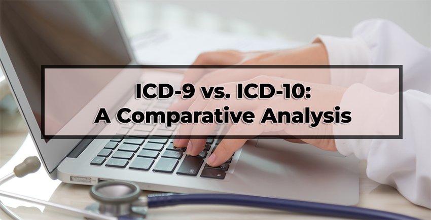 ICD-9 vs. ICD-10: A Comparative Analysis