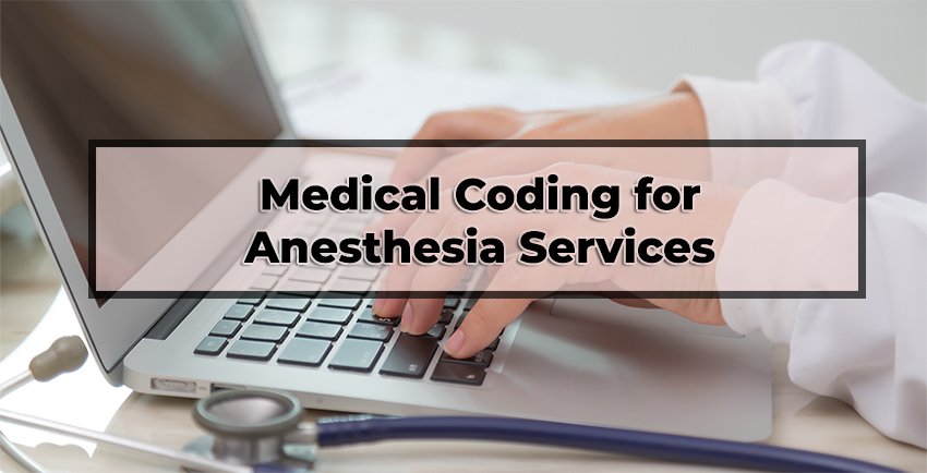 Medical Coding for Anesthesia Services