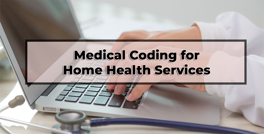 Medical Coding for Home Health Services