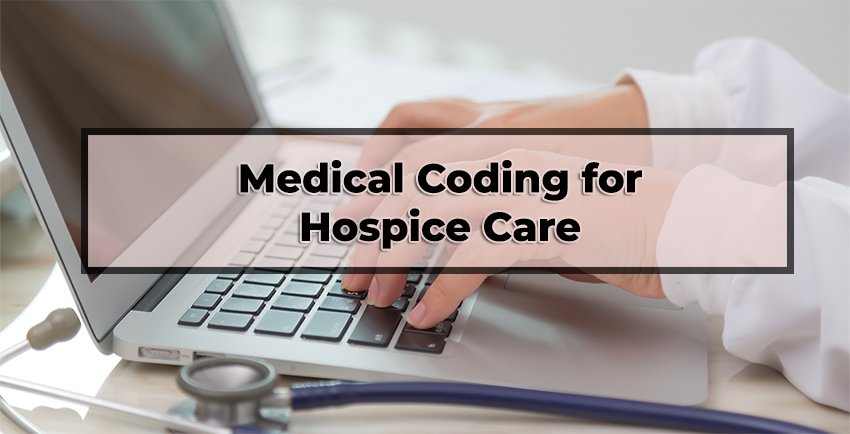 Medical Coding for Hospice Care