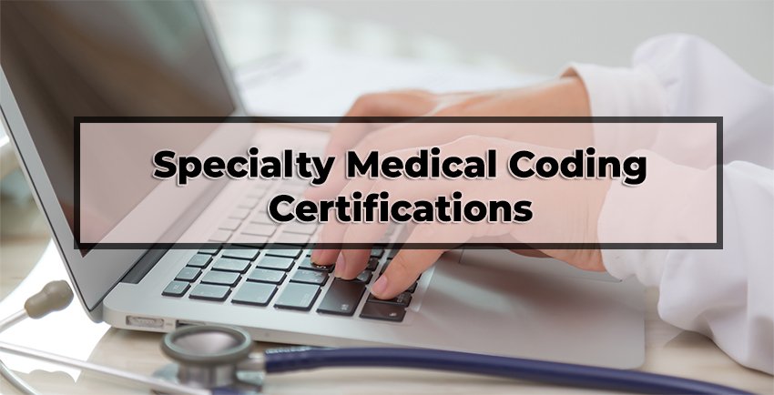 Specialty Medical Coding Certifications