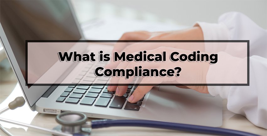 What is Medical Coding Compliance?